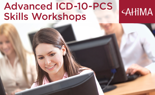 Advanced ICD-10-PCS Skills Workshop